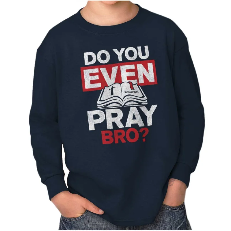 Men's Versatile Dress Shirts for Multiple OccasionsDo You Pray Bro? Youth Long Sleeve T Shirt